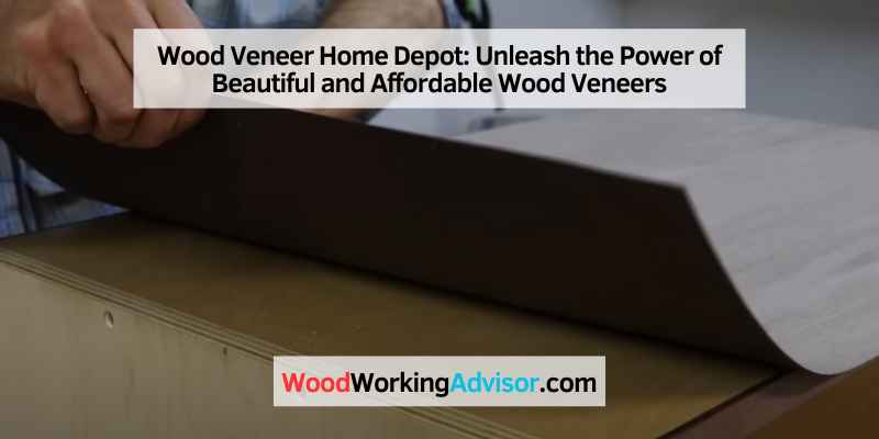 Wood Veneer Home Depot
