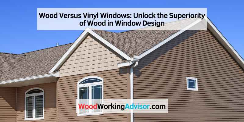 Wood Versus Vinyl Windows