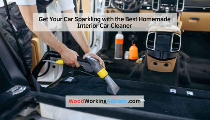 best homemade interior car cleaner