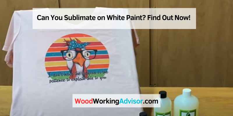 Can You Sublimate on White Paint