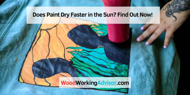 Does Paint Dry Faster in the Sun