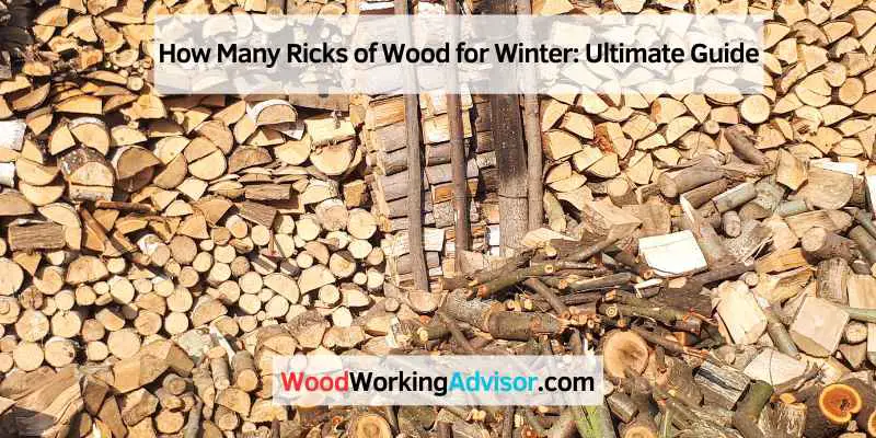 How Many Ricks of Wood for Winter