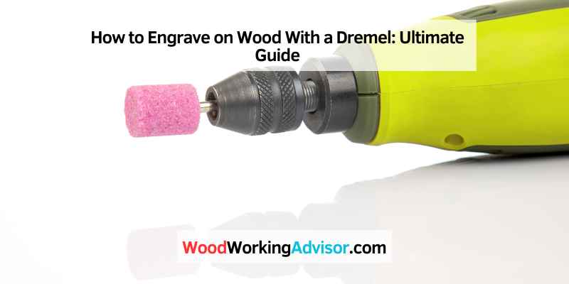 How to Engrave on Wood With a Dremel