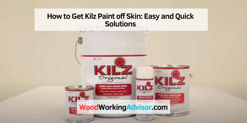 How to Get Kilz Paint off Skin