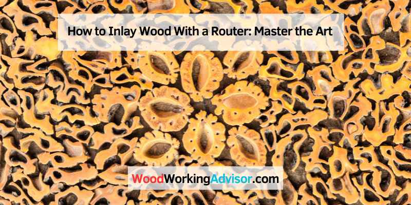 How to Inlay Wood With a Router