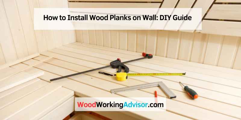 How to Install Wood Planks on Wall