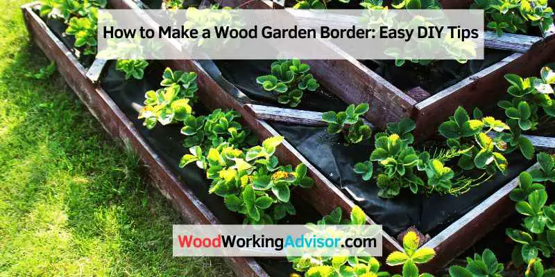 How to Make a Wood Garden Border