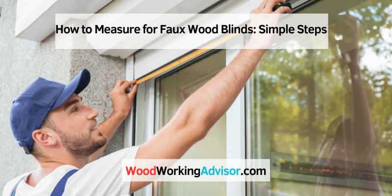How to Measure for Faux Wood Blinds