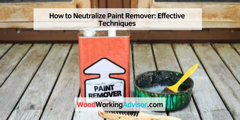 How to Neutralize Paint Remover