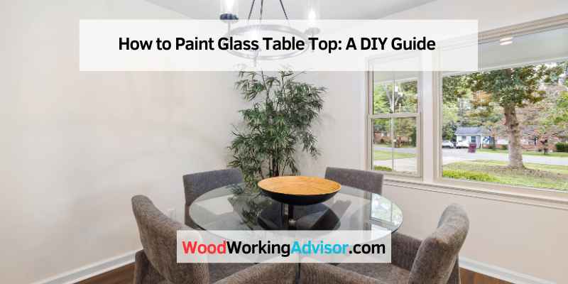 How to Paint Glass Table Top