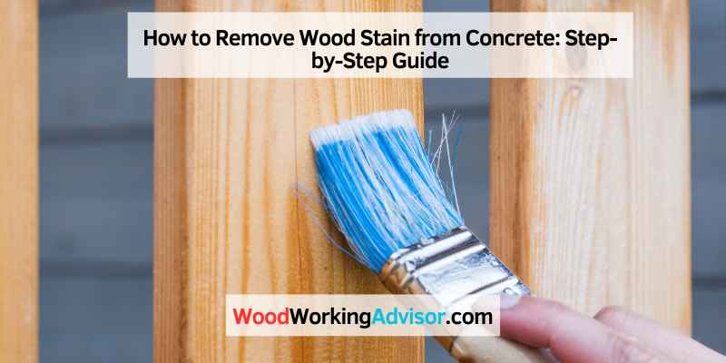 How to Remove Wood Stain from Concrete