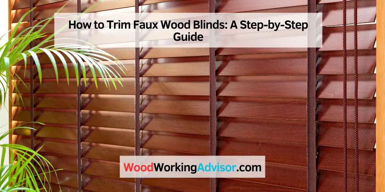 How to Trim Faux Wood Blinds