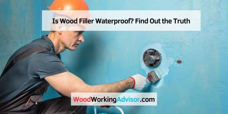 Is Wood Filler Waterproof