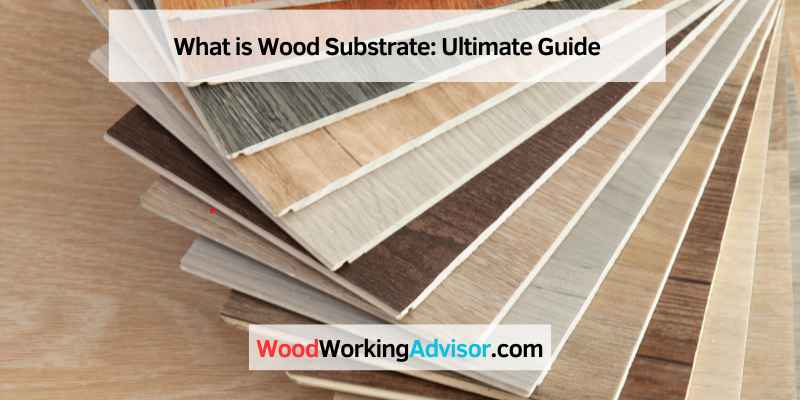 What is Wood Substrate
