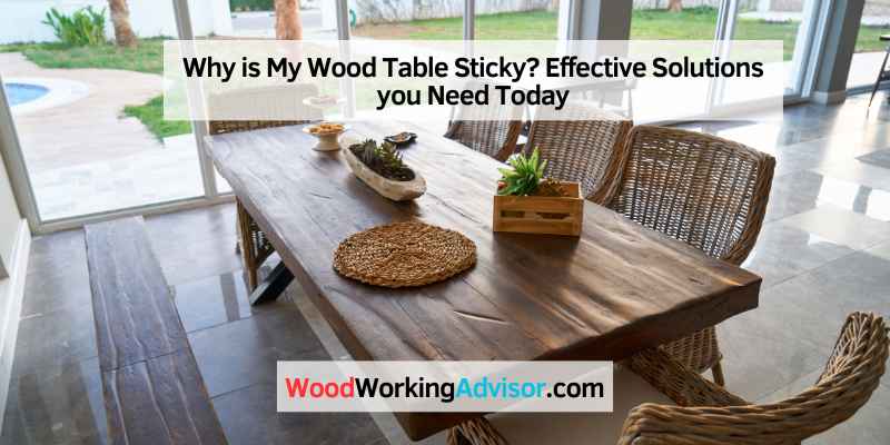 Why is My Wood Table Sticky