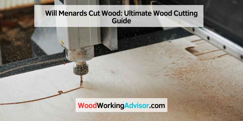 Will Menards Cut Wood