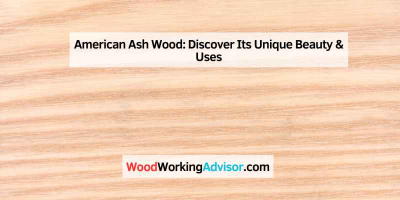 American Ash Wood