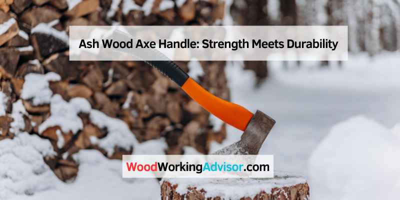 Ash Wood Axe Handle