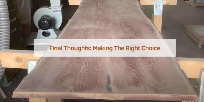Final Thoughts: Making The Right Choice