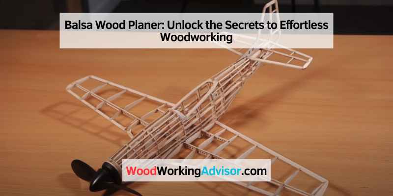 Balsa Wood Planer