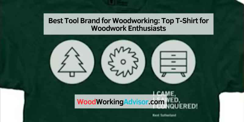 Best Tool Brand for Woodworking