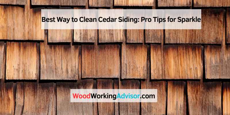 Best Way to Clean Cedar Siding
