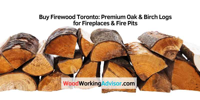 Buy Firewood Toronto