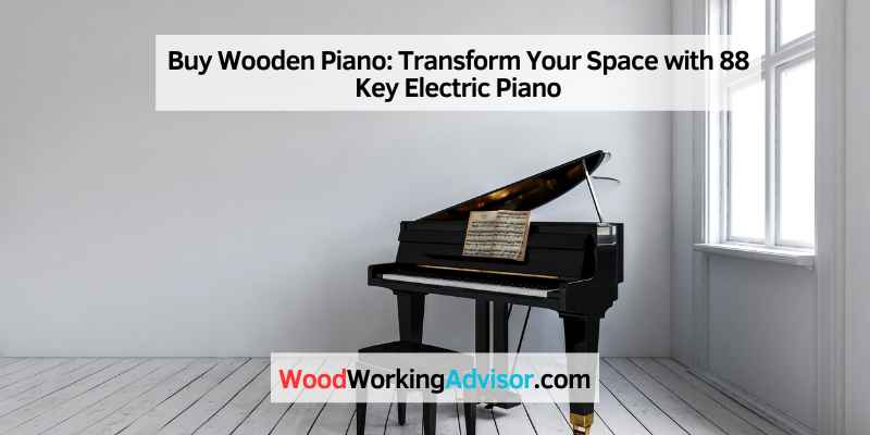 Buy Wooden Piano