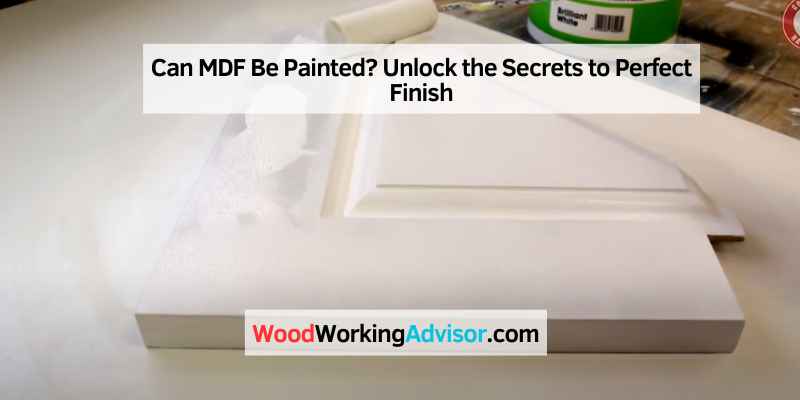 Can MDF Be Painted