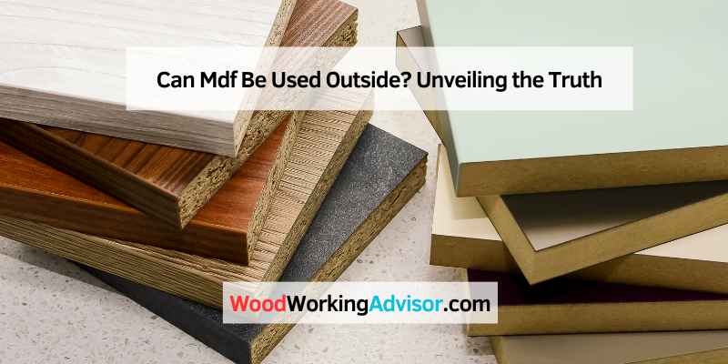 Can Mdf Be Used Outside