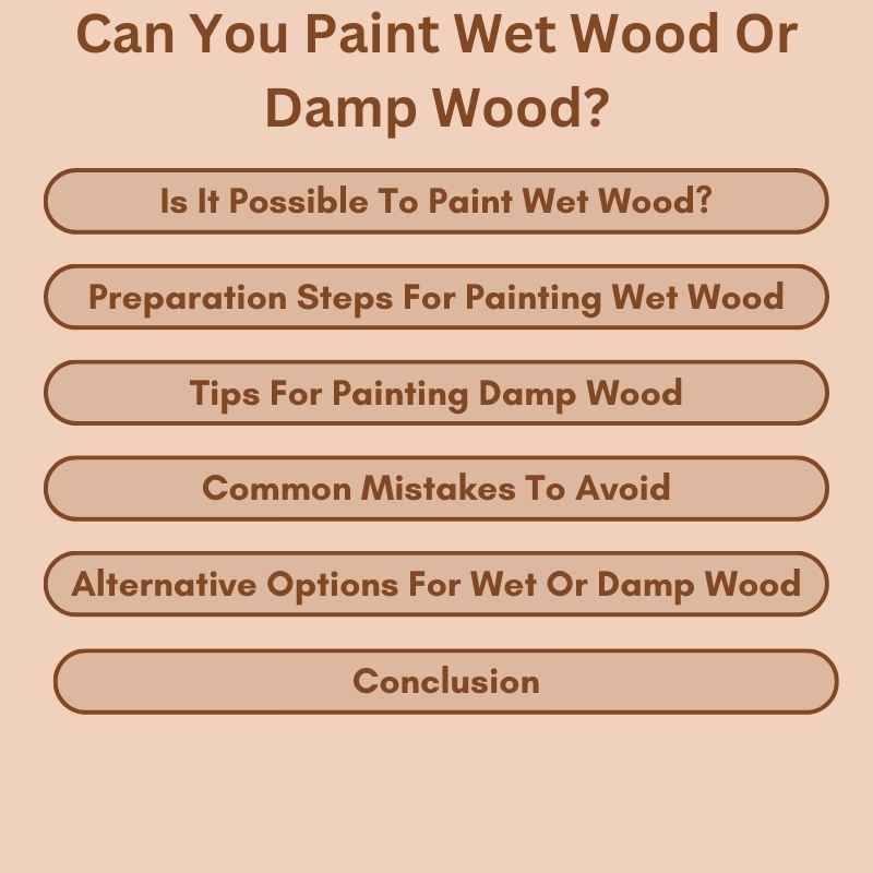 Can You Paint Wet Wood Or Damp Wood