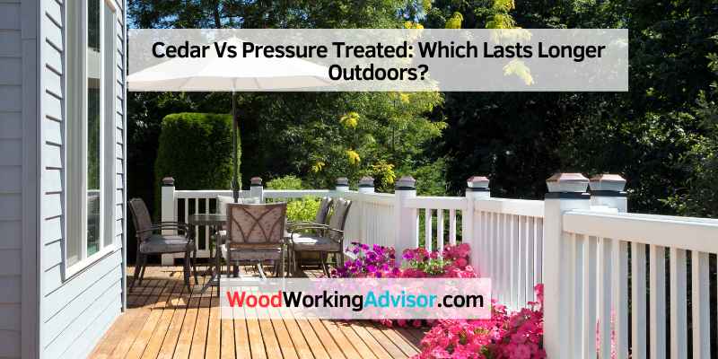 Cedar Vs Pressure Treated