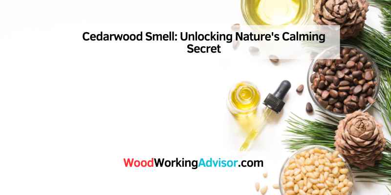 Cedarwood Smell