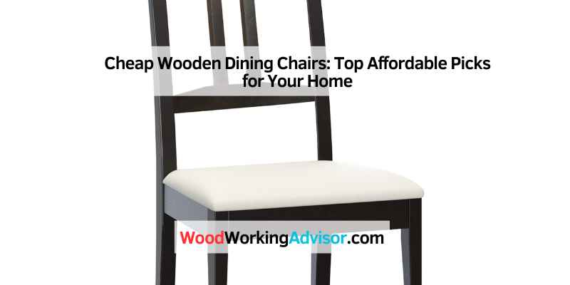 Cheap Wooden Dining Chairs