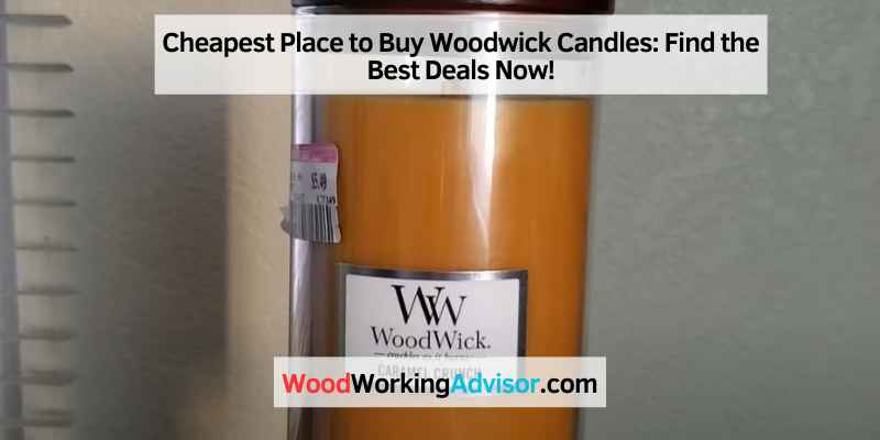 Cheapest Place to Buy Woodwick Candles