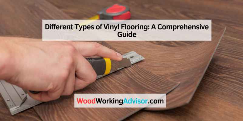 Different Types of Vinyl Flooring