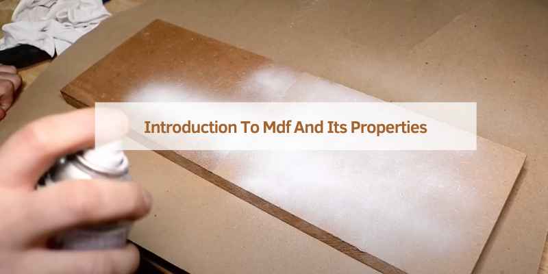 Introduction To Mdf And Its Properties