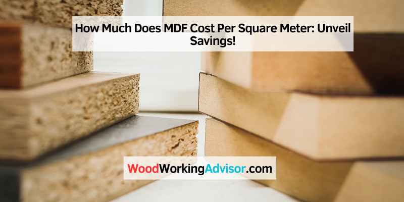 How Much Does MDF Cost Per Square Meter