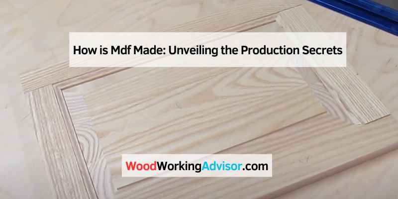 How is Mdf Made