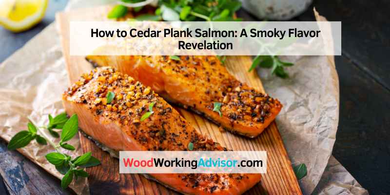 How to Cedar Plank Salmon