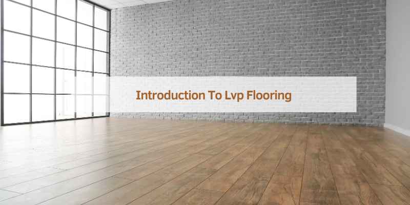 Introduction To Lvp Flooring