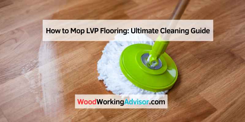 How to Mop LVP Flooring