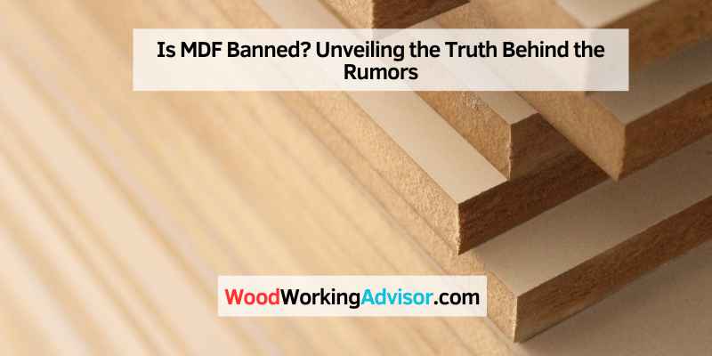Is MDF Banned