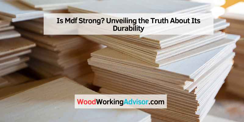Is Mdf Strong