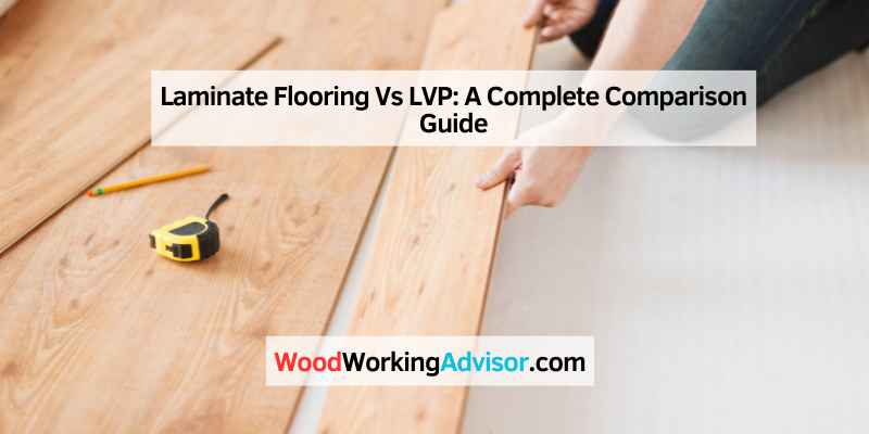 Laminate Flooring Vs LVP