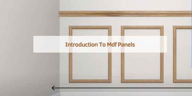 Introduction To Mdf Panels
