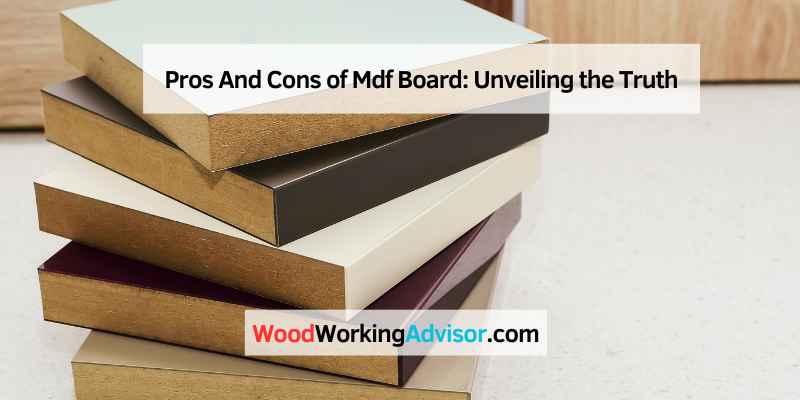 Pros And Cons of Mdf Board