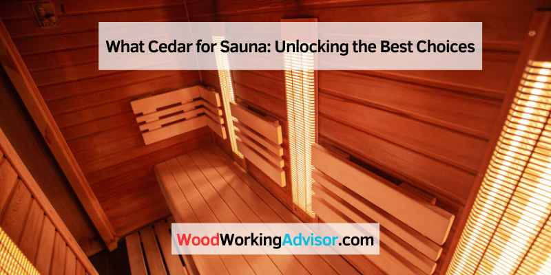 What Cedar for Sauna