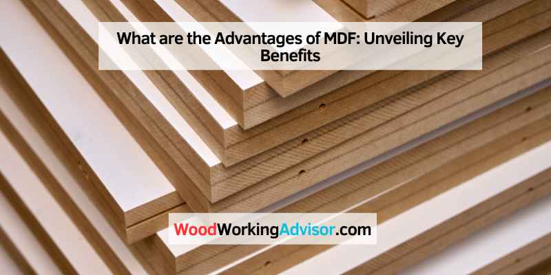 What are the Advantages of MDF