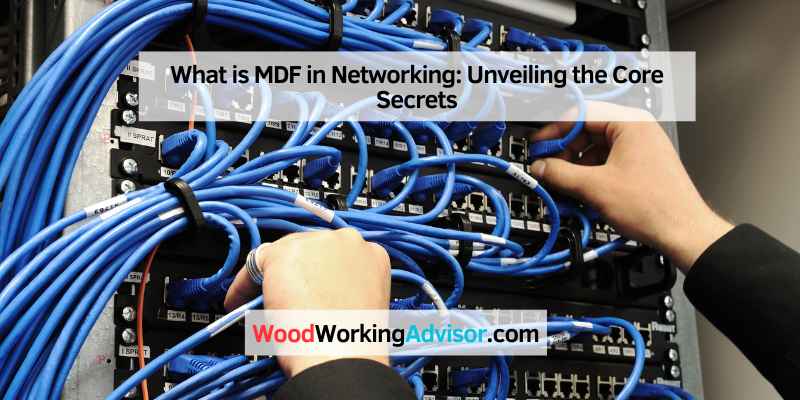 What is MDF in Networking